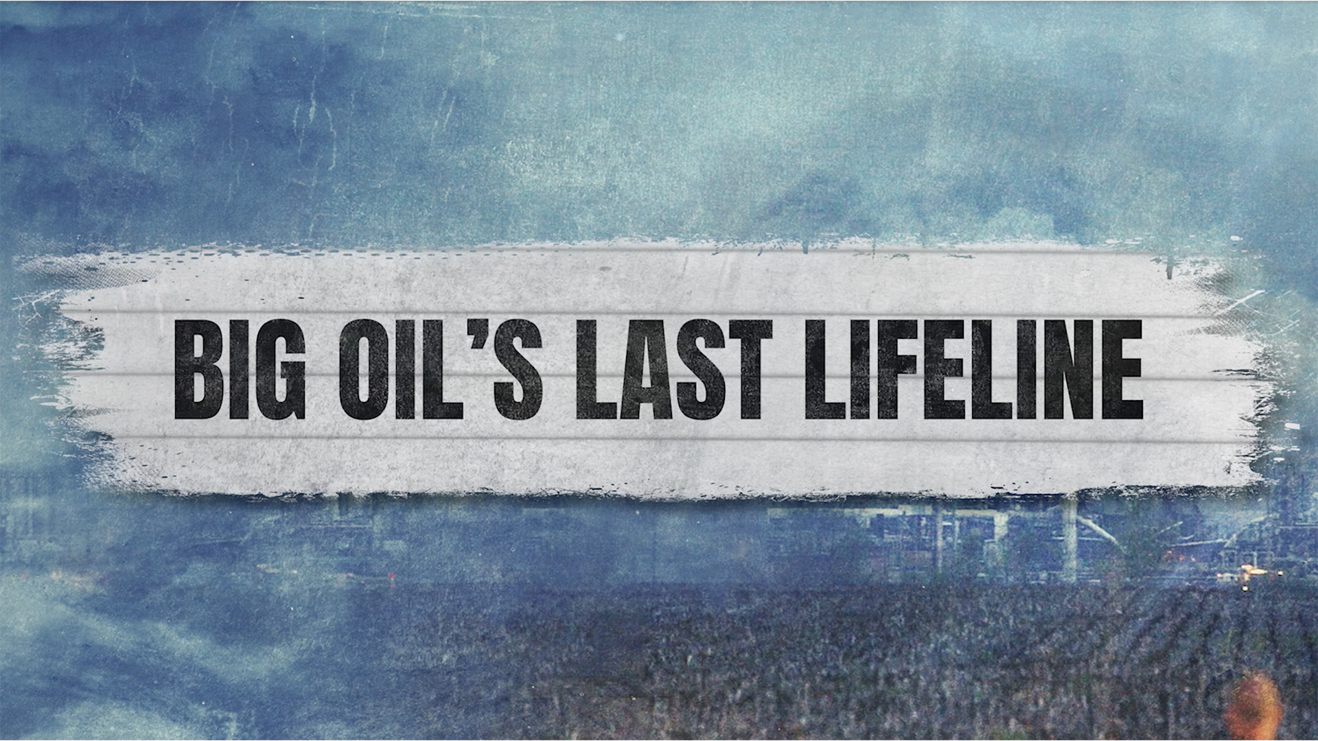 big-oil-s-last-lifeline-we-shall-breathe